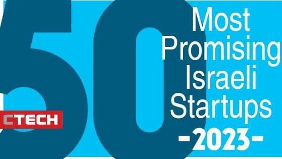 CTech by Calcalist: 50 Most Promising Israeli Startups